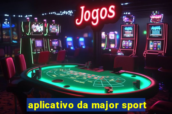 aplicativo da major sport